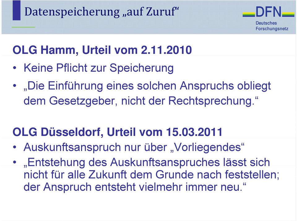 nicht der Rechtsprechung. OLG Düsseldorf, Urteil vom 15.03.