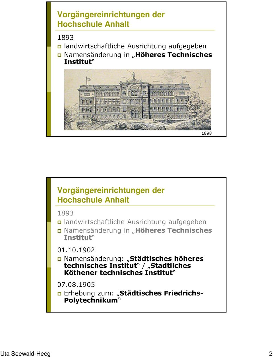 1902 Namensänderung: Städtisches höheres technisches Institut / Stadtliches Köthener technisches Institut 07.