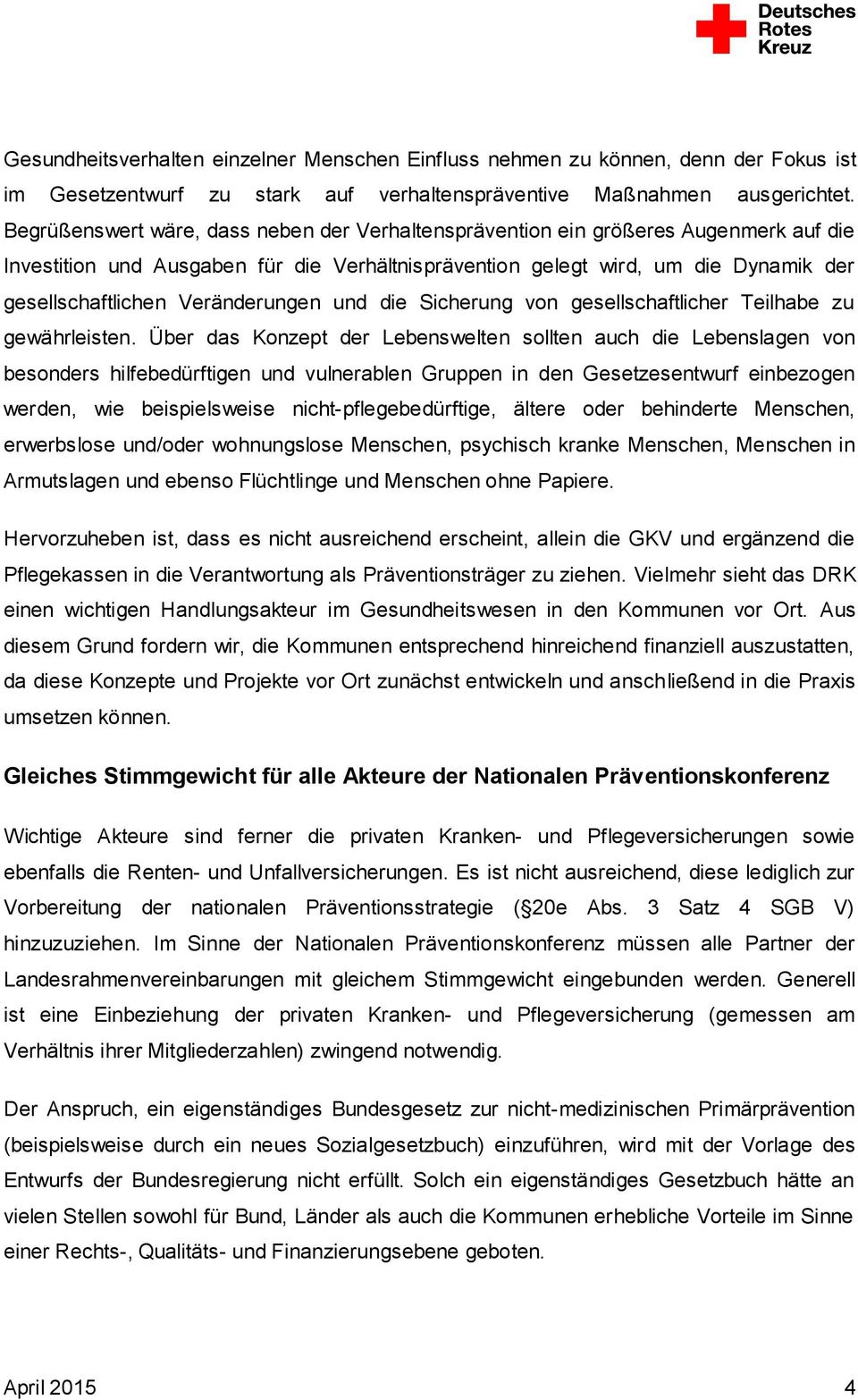 Veränderungen und die Sicherung von gesellschaftlicher Teilhabe zu gewährleisten.