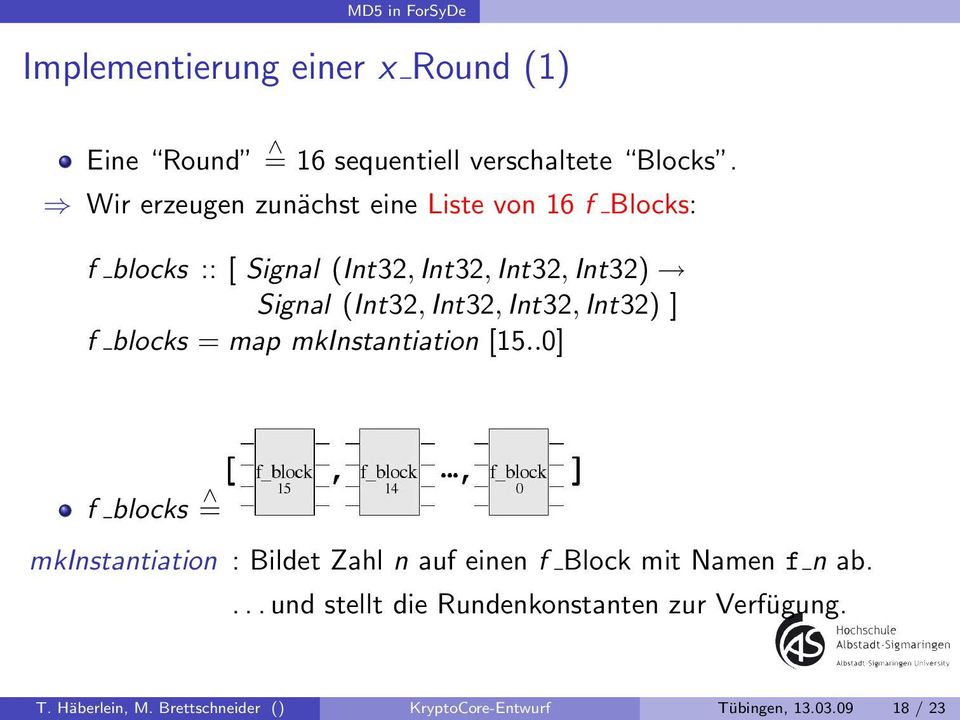 Int32, Int32, Int32) ] f blocks = map mkinstantiation [15.