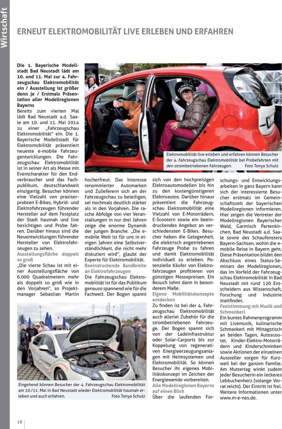 Mai 2014 zu einer Fahrzeugschau Elektromobilität ein. Die 1. Bayerische Modellstadt für Elektromobilität präsentiert neueste e-mobile Fahrzeugentwicklungen.