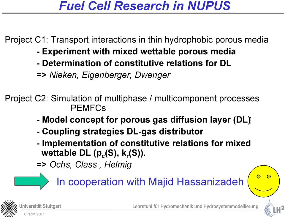 multicomponent processes PEMFCs ( DL ) - Model concept for porous gas diffusion layer - Coupling strategies DL-gas distributor -