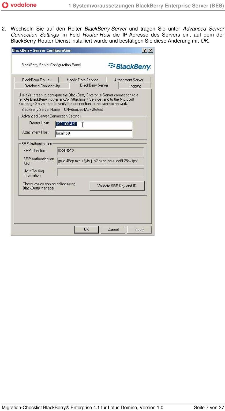 Settings im Feld Router Host die IP-Adresse des Servers ein, auf dem der BlackBerry-Router-Dienst