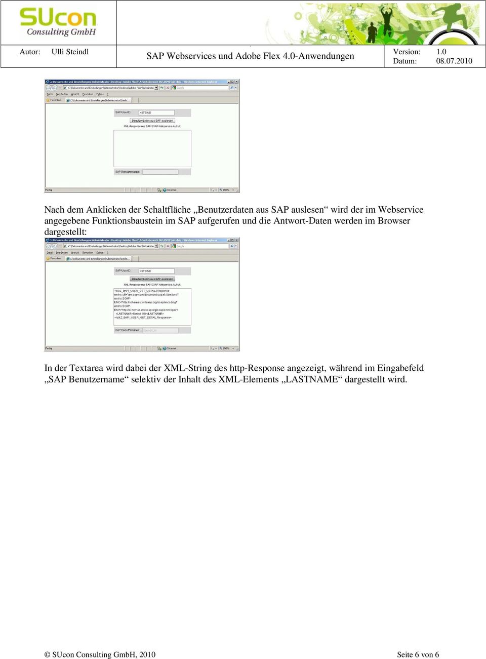 Textarea wird dabei der XML-String des http-response angezeigt, während im Eingabefeld SAP