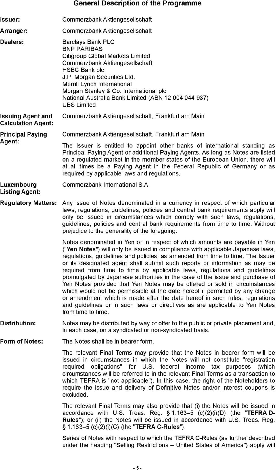 International plc National Australia Bank Limited (ABN 12 004 044 937) UBS Limited Commerzbank Aktiengesellschaft, Frankfurt am Main Commerzbank Aktiengesellschaft, Frankfurt am Main The Issuer is