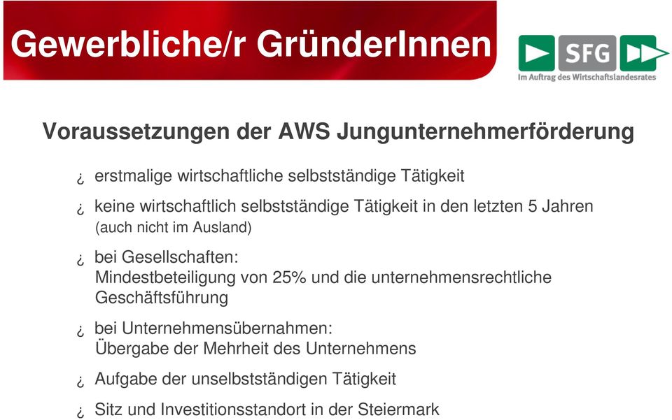 Gesellschaften: Mindestbeteiligung von 25% und die unternehmensrechtliche Geschäftsführung bei