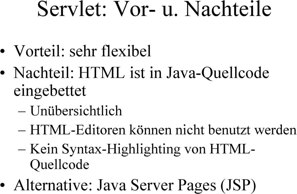 Java-Quellcode eingebettet Unübersichtlich HTML-Editoren