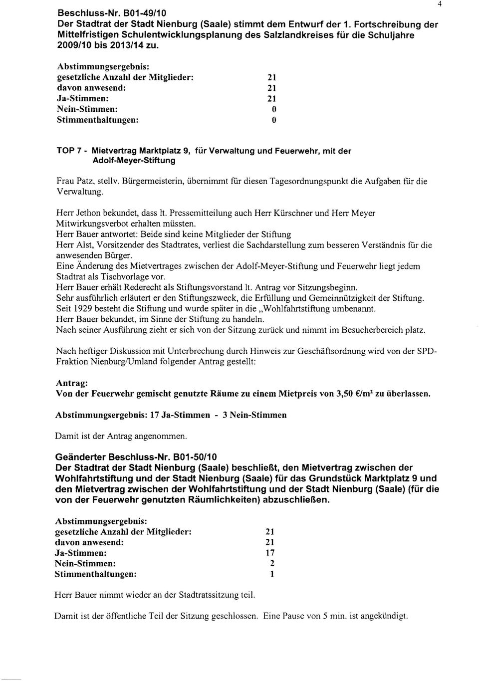 oo TOP 7 - Mietvertrag Marktplatz 9, für Verwaltung und Feuerwehr, mit der Adolf-Meyer-Stiftung Frau Patz, stellv.
