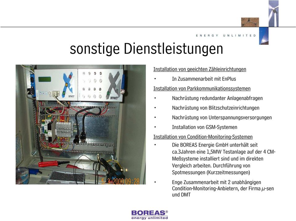 Condition-Monitoring-Systemen Die BOREAS Energie GmbH unterhält seit ca.