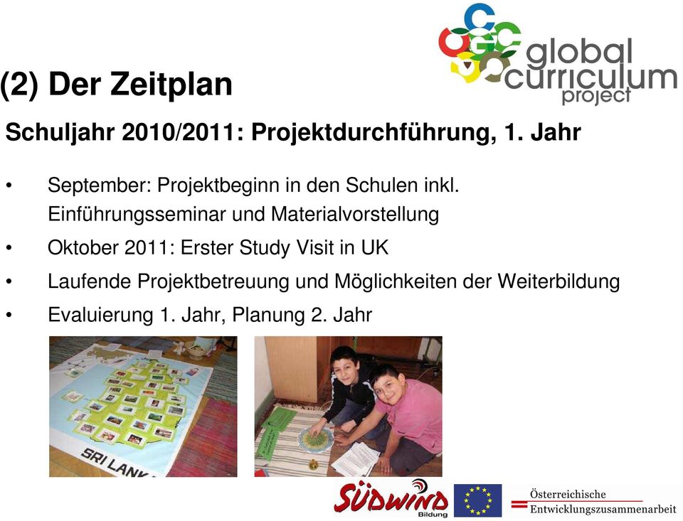 Einführungsseminar und Materialvorstellung Oktober 2011: Erster Study