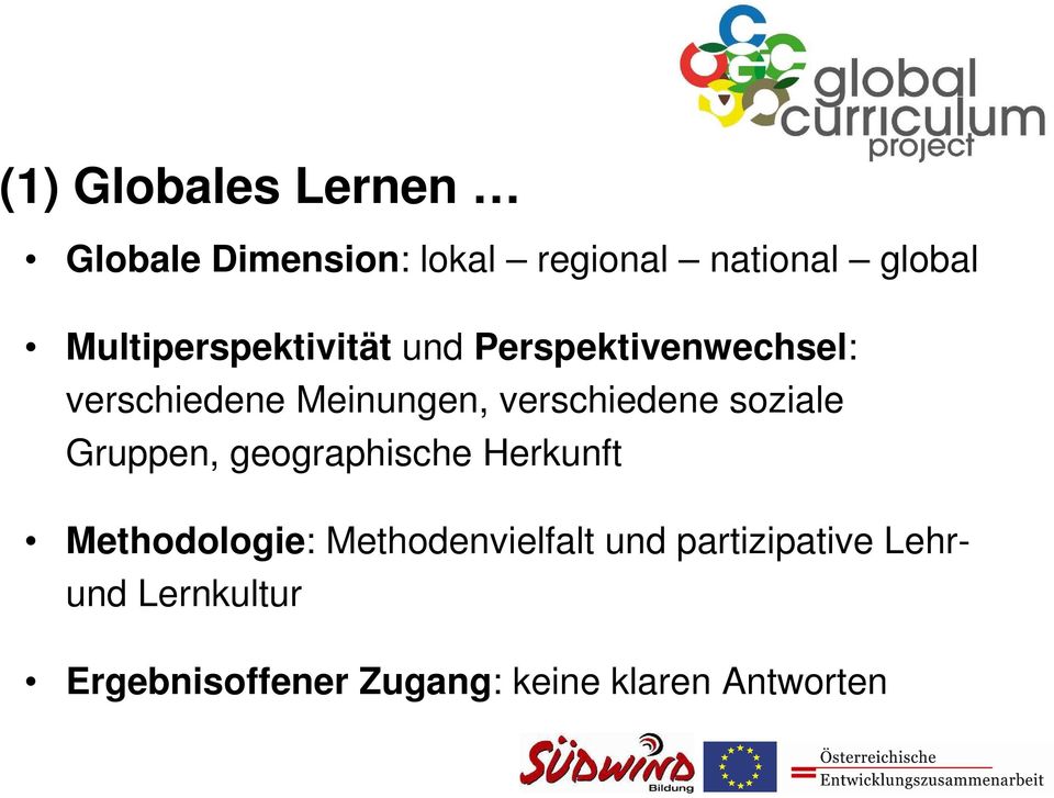 verschiedene soziale Gruppen, geographische Herkunft Methodologie: