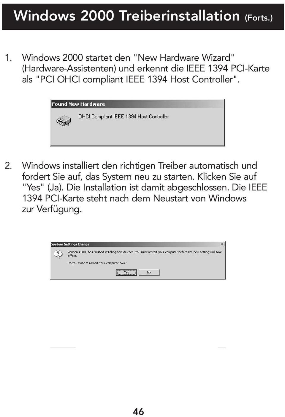 "PCI OHCI compliant IEEE 1394 Host Controller". 2.