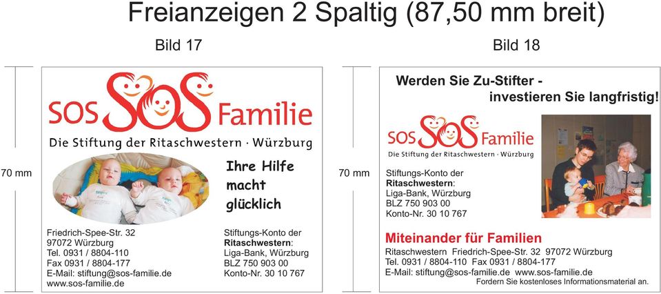 32 97072 Würzburg Fax 0931 / 8804-177 E-Mail: stiftung@sos-familie.