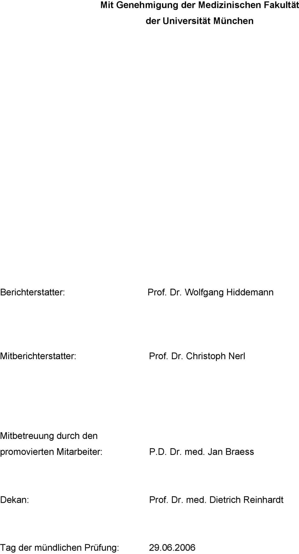 Wolfgang Hiddemann Mitberichterstatter: Prof. Dr.