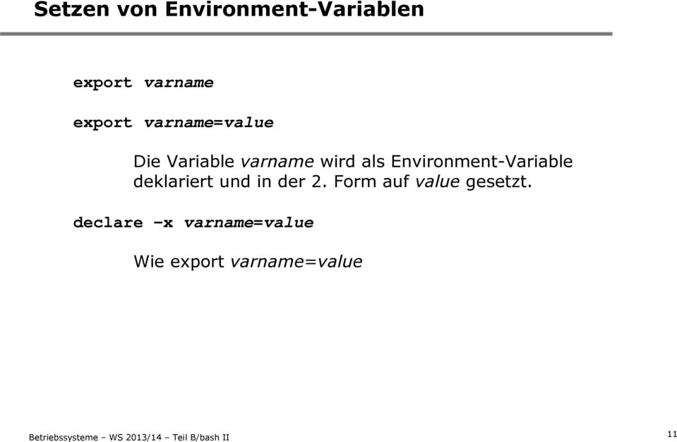 Environment-Variable deklariert und in der 2.