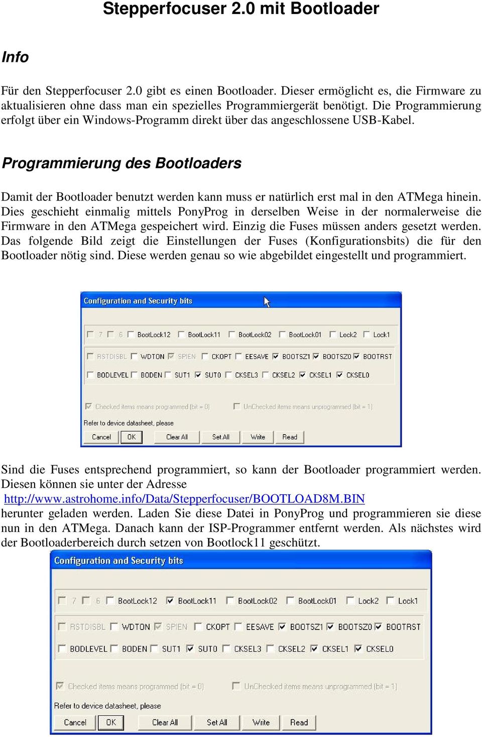 Programmierung des Bootloaders Damit der Bootloader benutzt werden kann muss er natürlich erst mal in den ATMega hinein.