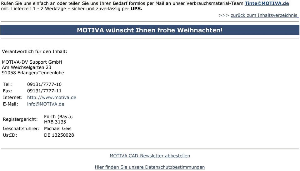 Verantwortlich für den Inhalt: MOTIVA-DV Support GmbH Am Weichselgarten 23 91058 Erlangen/Tennenlohe Tel.
