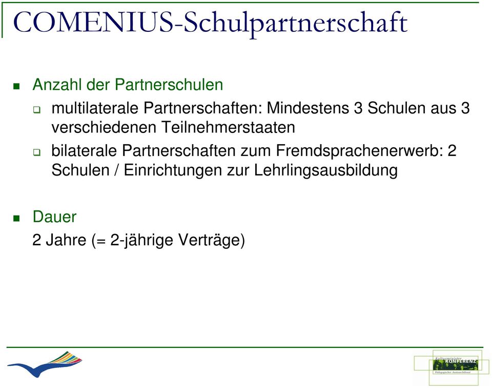 Teilnehmerstaaten bilaterale Partnerschaften zum Fremdsprachenerwerb: