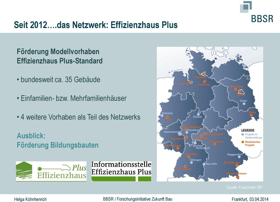 Effizienzhaus Plus-Standard bundesweit ca.