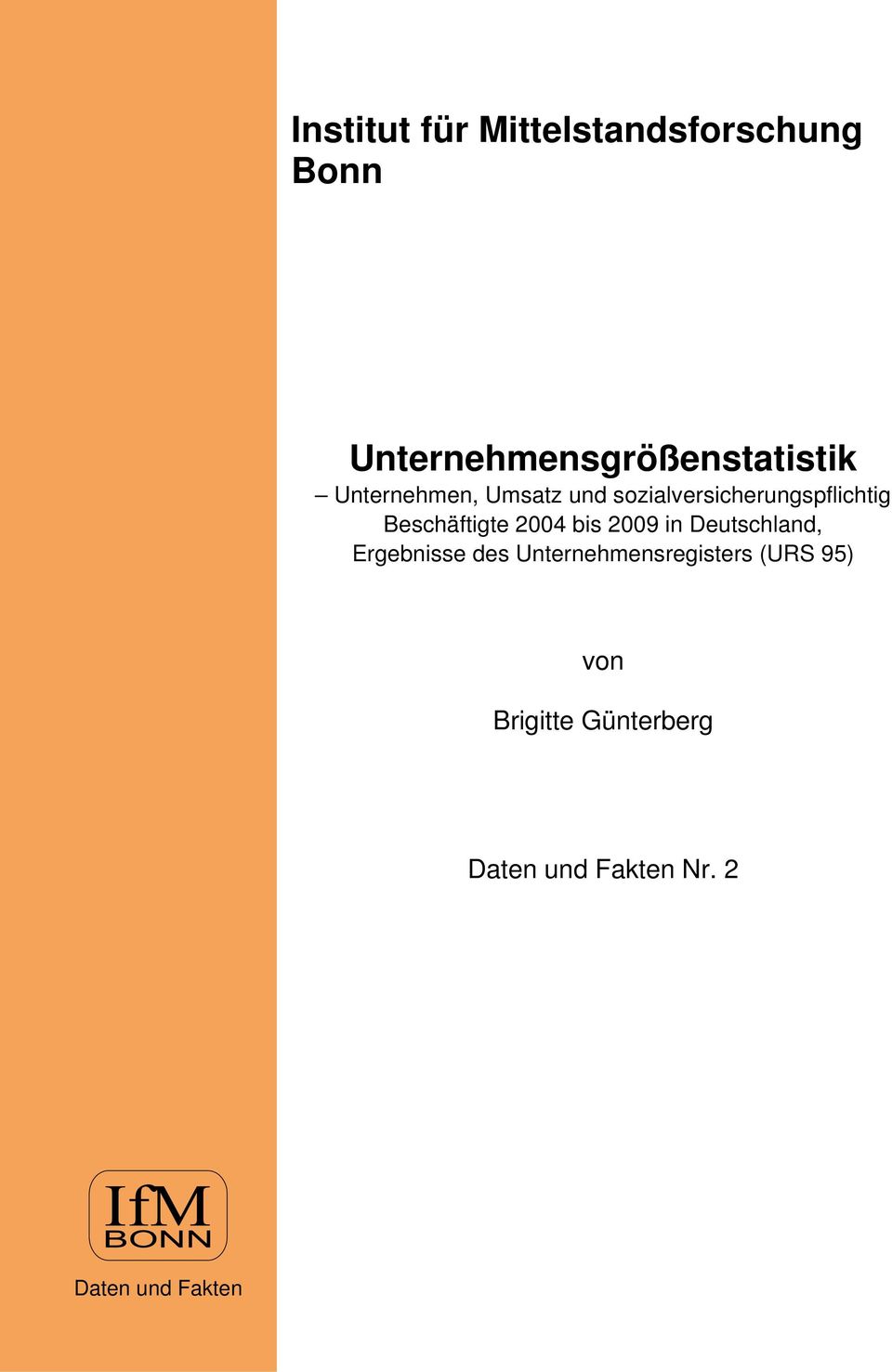 2004 bis 2009 in Deutschland, Ergebnisse des Unternehmensregisters