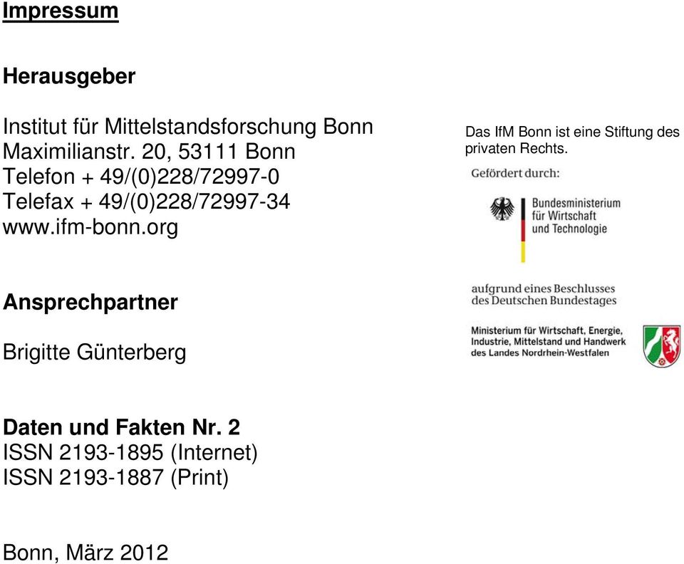 org Das IfM Bonn ist eine Stiftung des privaten Rechts.