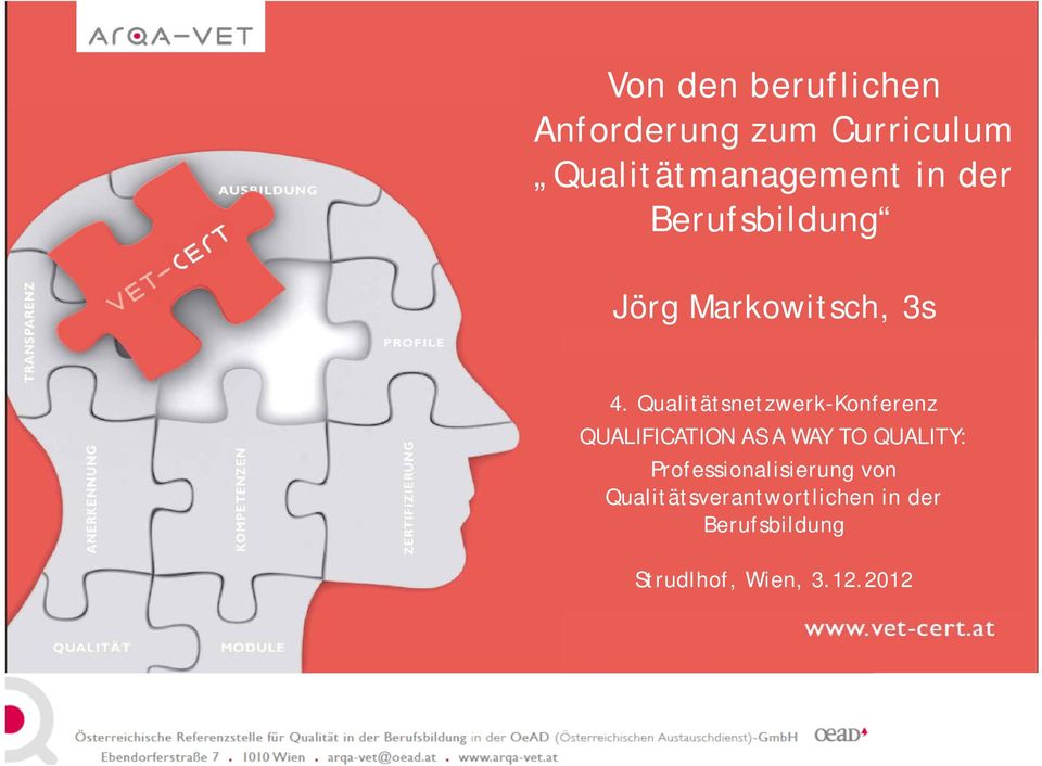 Qualitätsnetzwerk-Konferenz QUALIFICATION AS A WAY TO QUALITY: