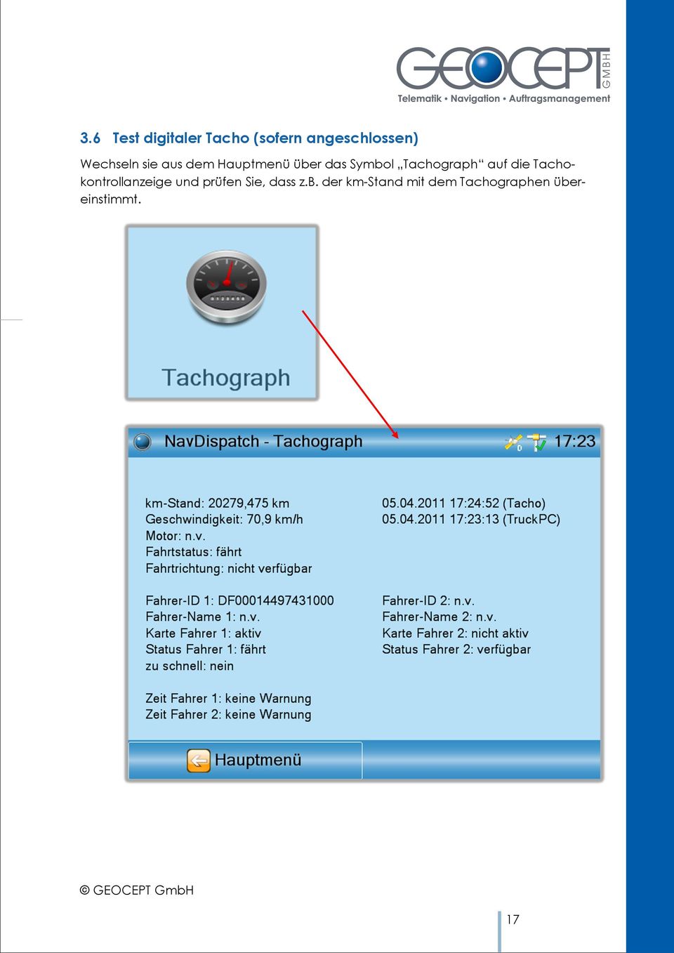 Tachograph auf die Tachokontrollanzeige und prüfen