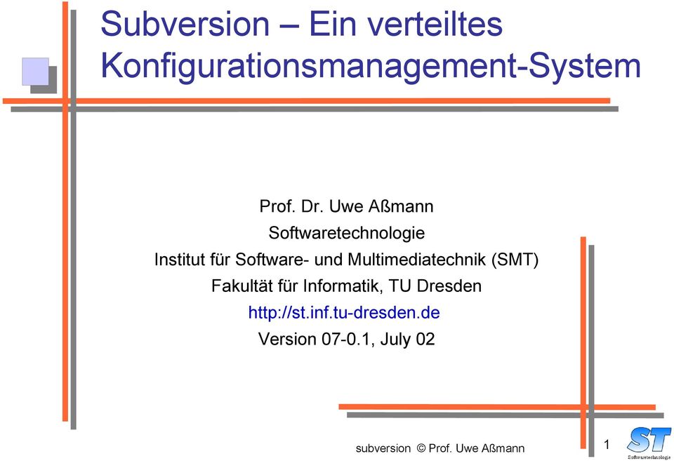 Multimediatechnik (SMT) Fakultät für Informatik, TU Dresden