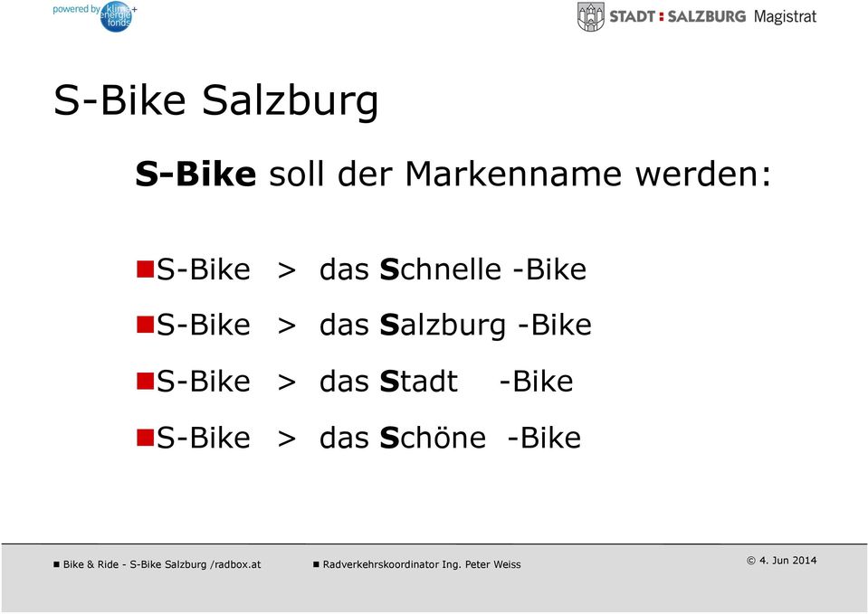 Schnelle -Bike n S-Bike > das Salzburg
