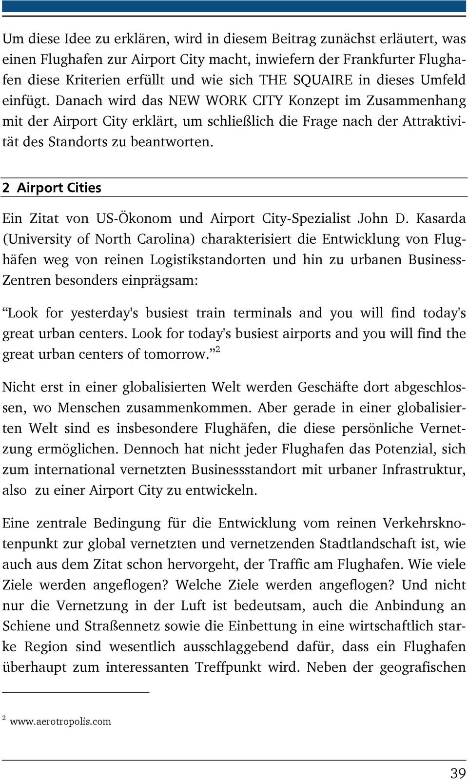 2 Airport Cities Ein Zitat von US-Ökonom und Airport City-Spezialist John D.