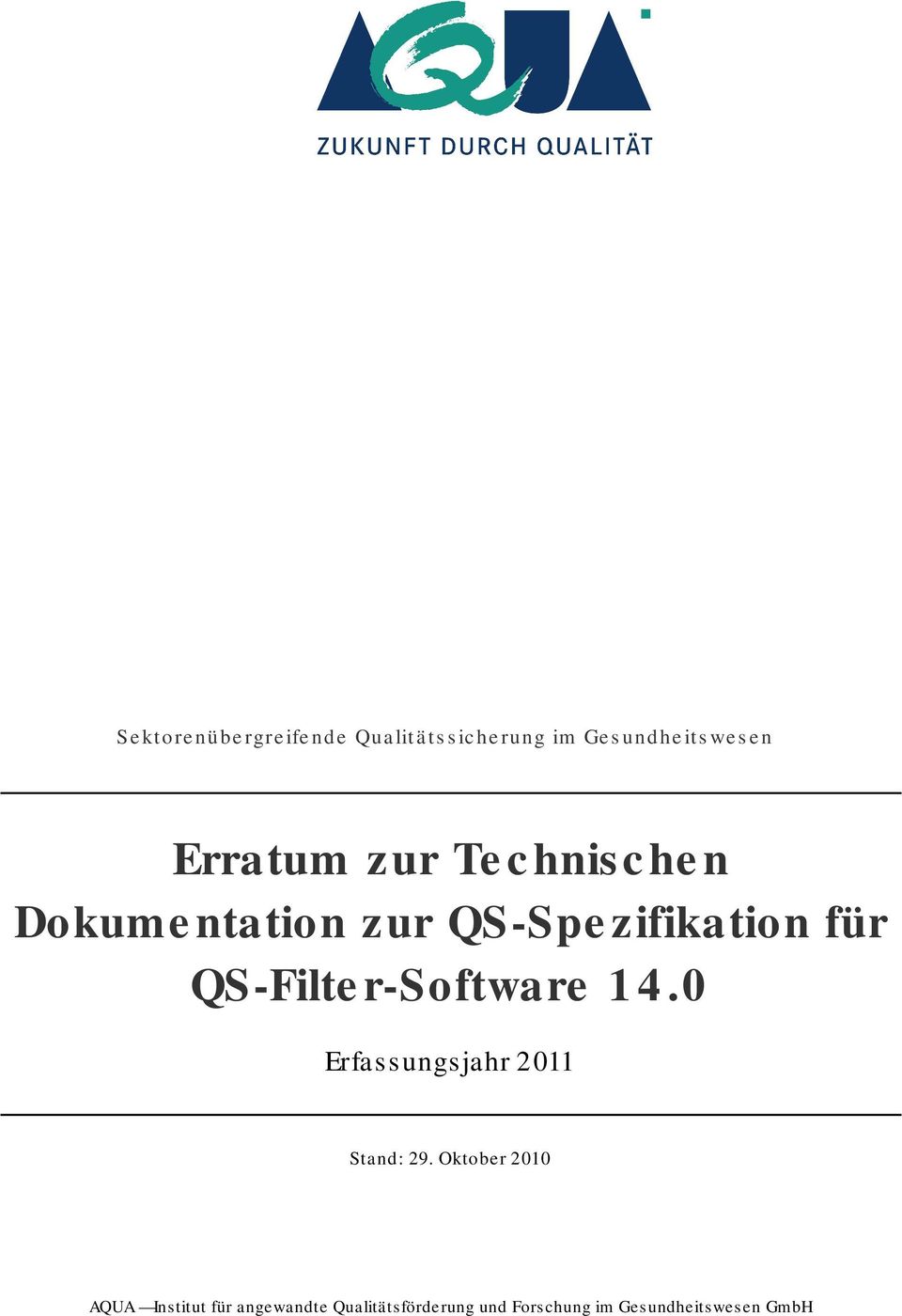 QS-Filter-Software 14.0 Erfassungsjahr 2011 Stand: 29.