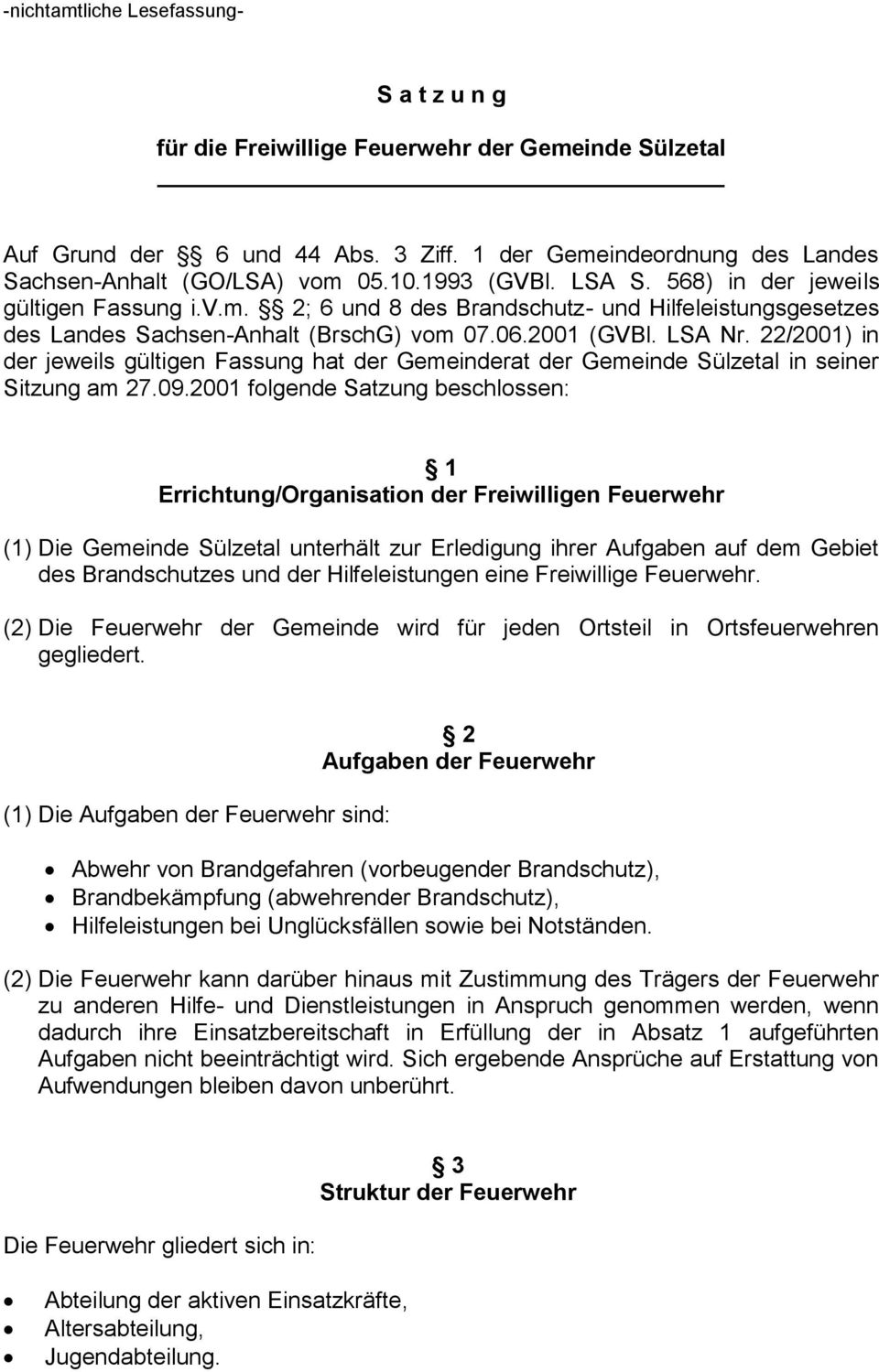 22/2001) in der jeweils gültigen Fassung hat der Gemeinderat der Gemeinde Sülzetal in seiner Sitzung am 27.09.