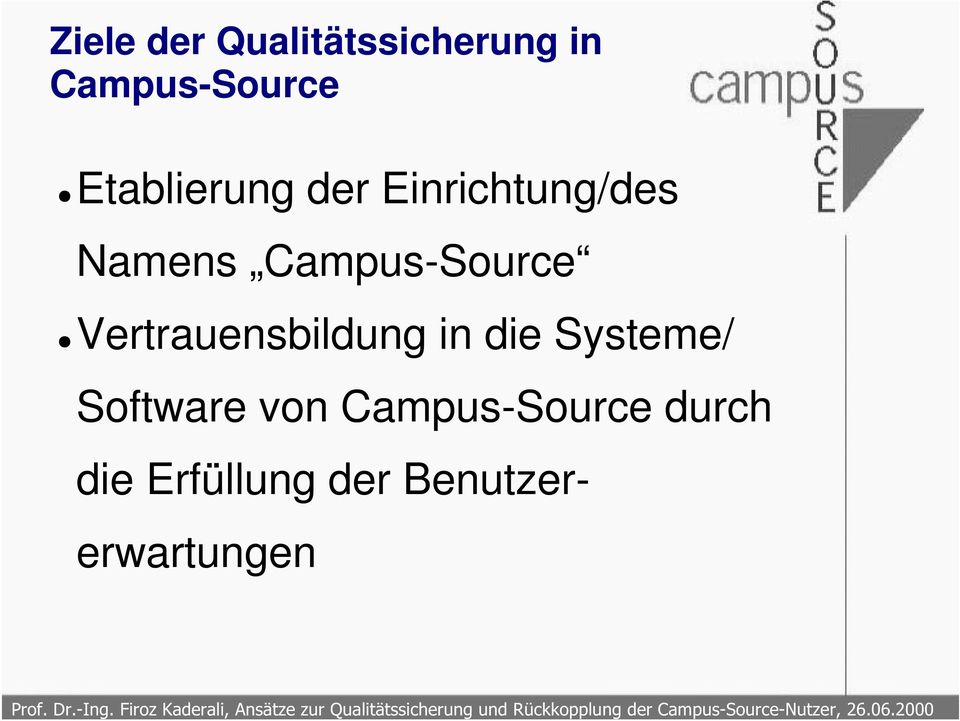 Campus-Source Vertrauensbildung in die Systeme/