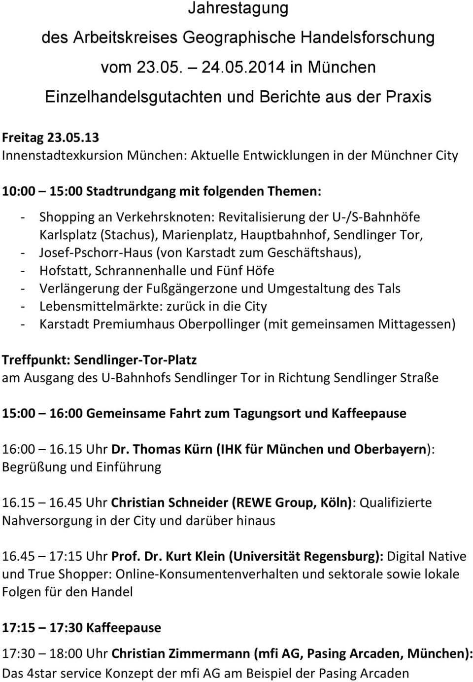 2014 in München Einzelhandelsgutachten und Berichte aus der Praxis Freitag 23.05.