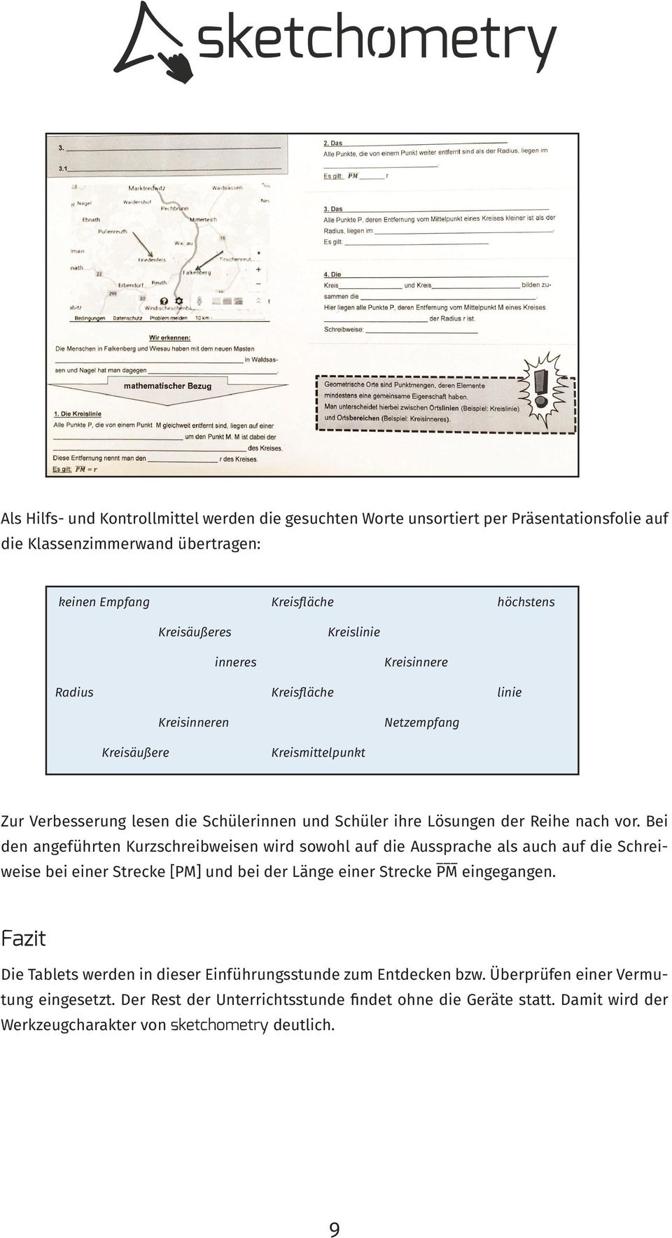 Bei den angeführten Kurzschreibweisen wird sowohl auf die Aussprache als auch auf die Schreiweise bei einer Strecke [PM] und bei der Länge einer Strecke PM eingegangen.