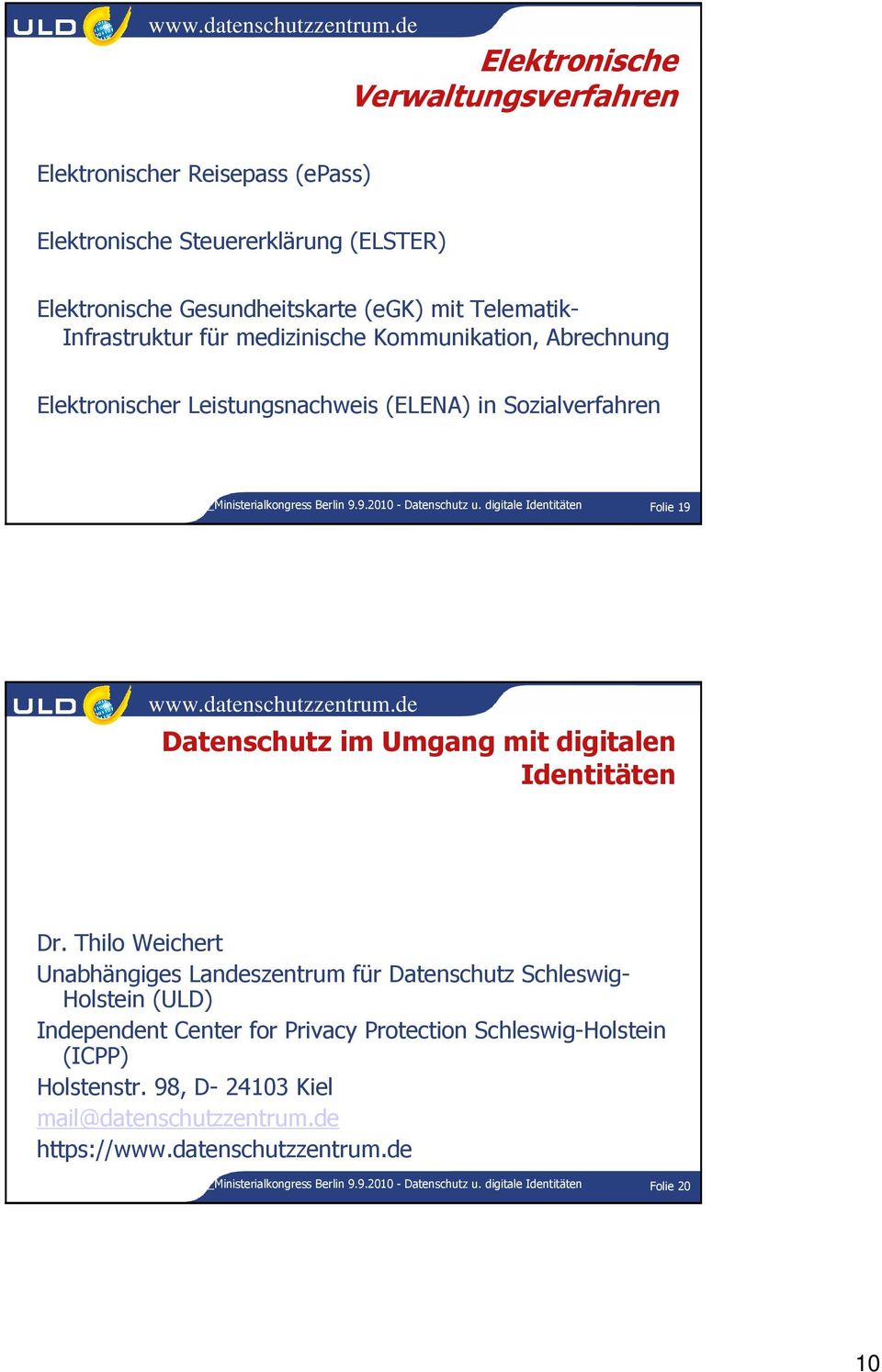 digitale Identitäten Folie 19 Datenschutz im Umgang mit digitalen Identitäten Dr.