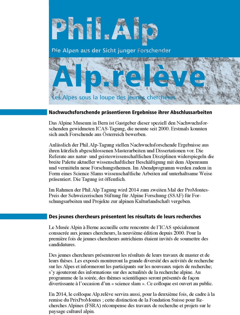 Alp-Tagung stellen Nachwuchsforschende Ergebnisse aus ihren kürzlich abgeschlossenen Masterarbeiten und Dissertationen vor.