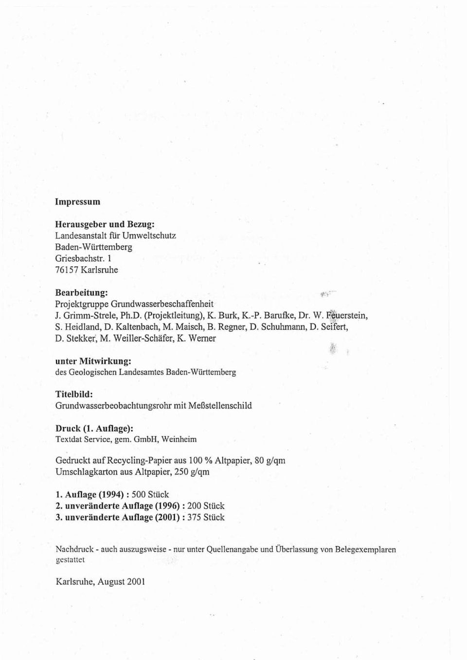 . unter Mitwirkung: des Geologischen Landesamtes Baden-Württemberg Titelbild: Gmndwasserbeobachtungsrohr mit Meßstellenschld Druck (1. Auflage): Textdat Service, gern.