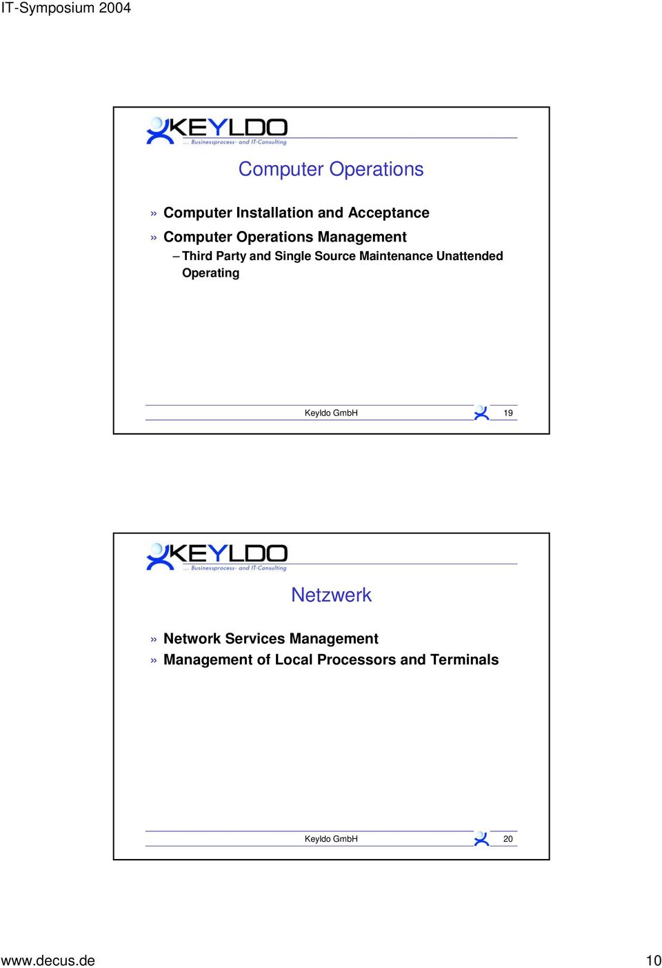 Unattended Operating Keyldo GmbH 19 Netzwerk» Network Services