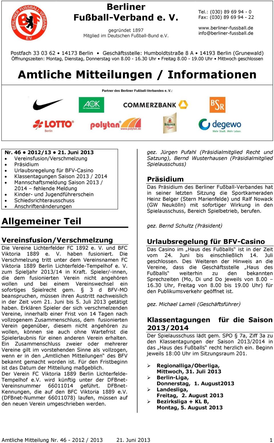 00 Uhr Mittwoch geschlossen Amtliche Mitteilungen / Informationen Partner des Berliner Fußball-Verbandes e. V.: Nr. 46 2012/13 21.