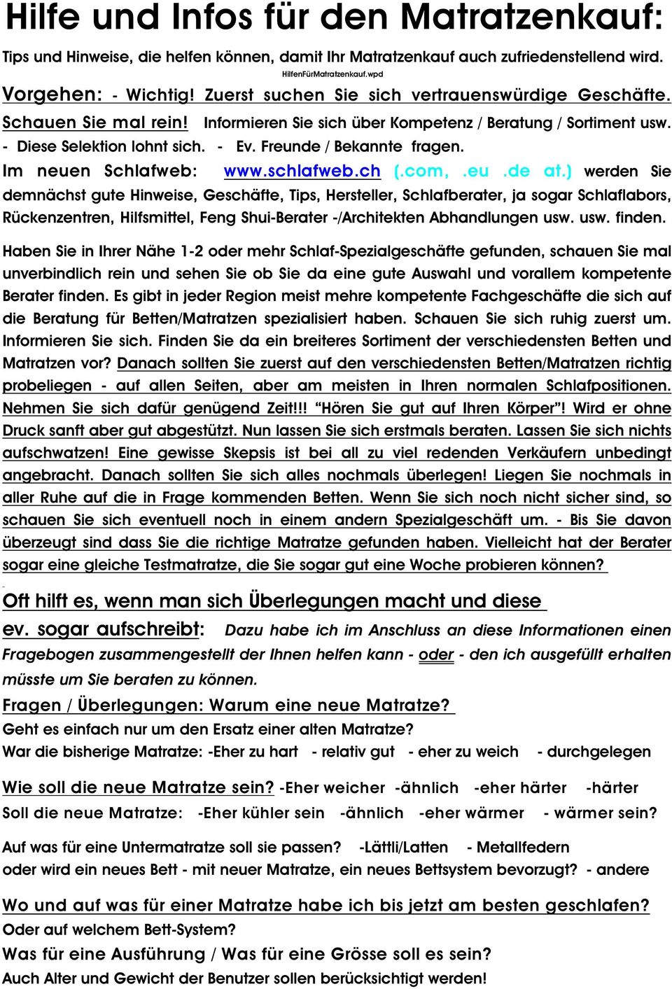 Im neuen Schlafweb: www.schlafweb.ch (.com,.eu.de at.