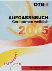 Das Buch kann im DTB Shop in Frankfurt am Main gekauft werden: >> Aufgabenbuch 2015 Änderungen, Ergänzungen und Klarstellungen zu den Wettkampfprogrammen werden auf elektronischem Weg zur Verfügung