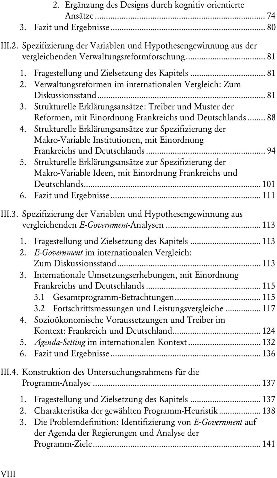 Strukturelle Erklärungsansätze: Treiber und Muster der Reformen, mit Einordnung Frankreichs und Deutschlands... 88 4.
