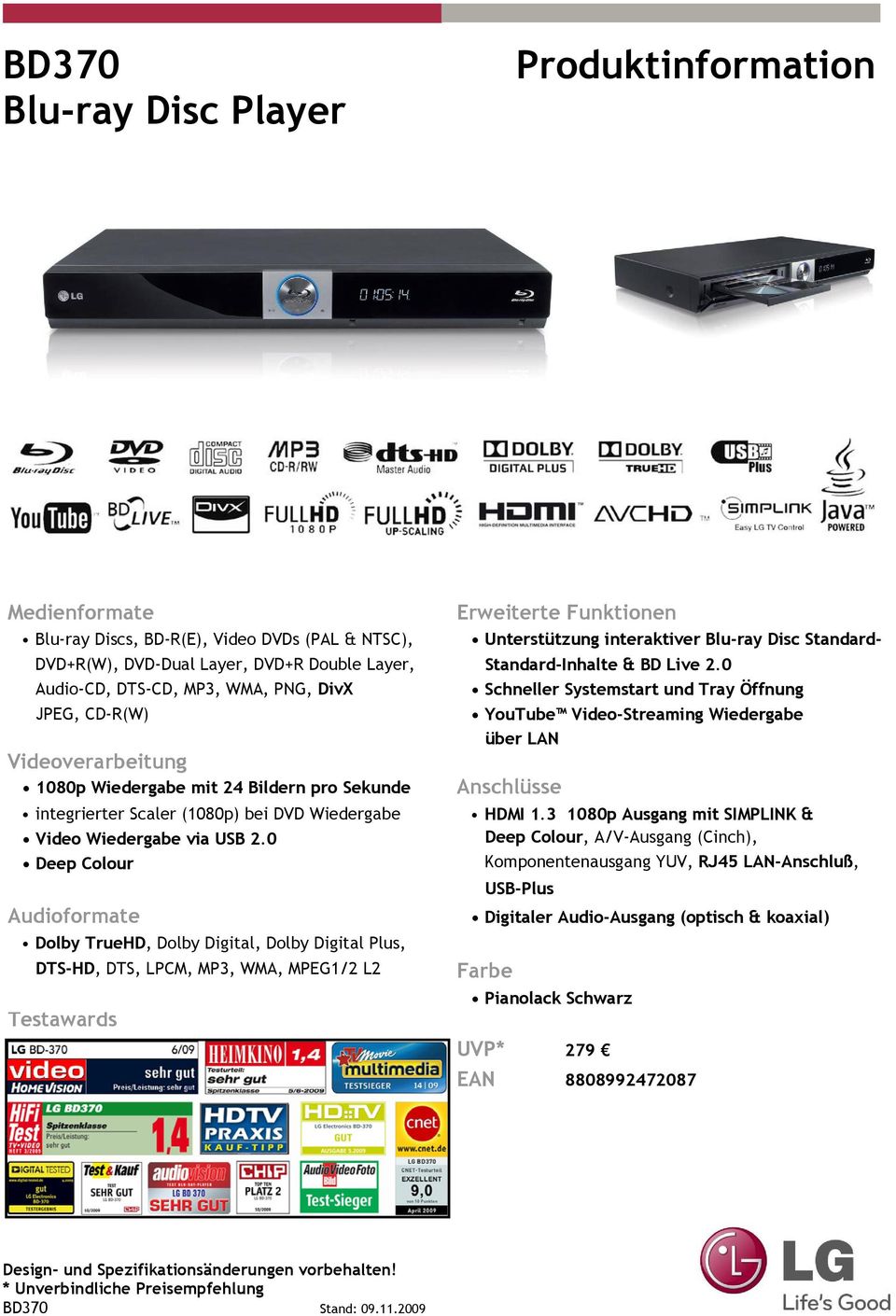 0 Deep Colour Dolby TrueHD, Dolby Digital, Dolby Digital Plus, DTS-HD, DTS, LPCM, MP3, WMA, MPEG1/2 L2 Testawards Erweiterte Funktionen Unterstützung interaktiver Blu-ray Disc Standard-