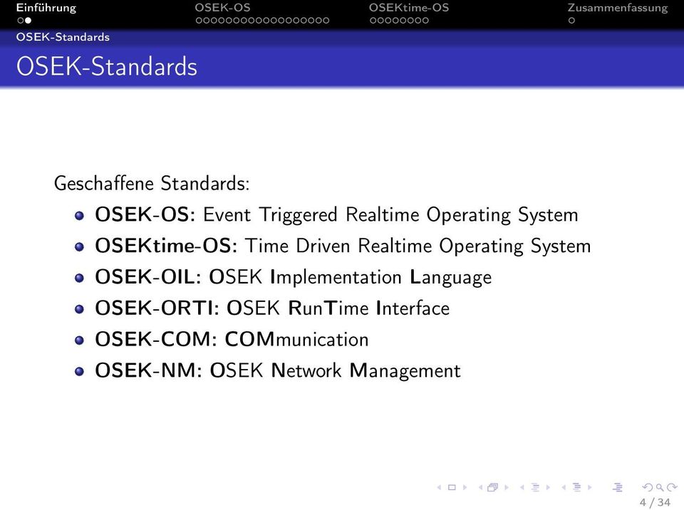 Operating System OSEK-OIL: OSEK Implementation Language OSEK-ORTI: OSEK