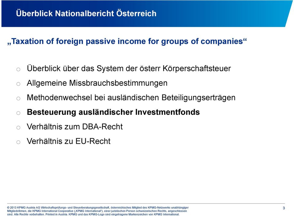 DBA-Recht Verhältnis zu EU-Recht Mitgliedsfirmen, die KPMG Internatinal Cperative ( KPMG Internatinal ), einer juristischen Persn schweizerischen