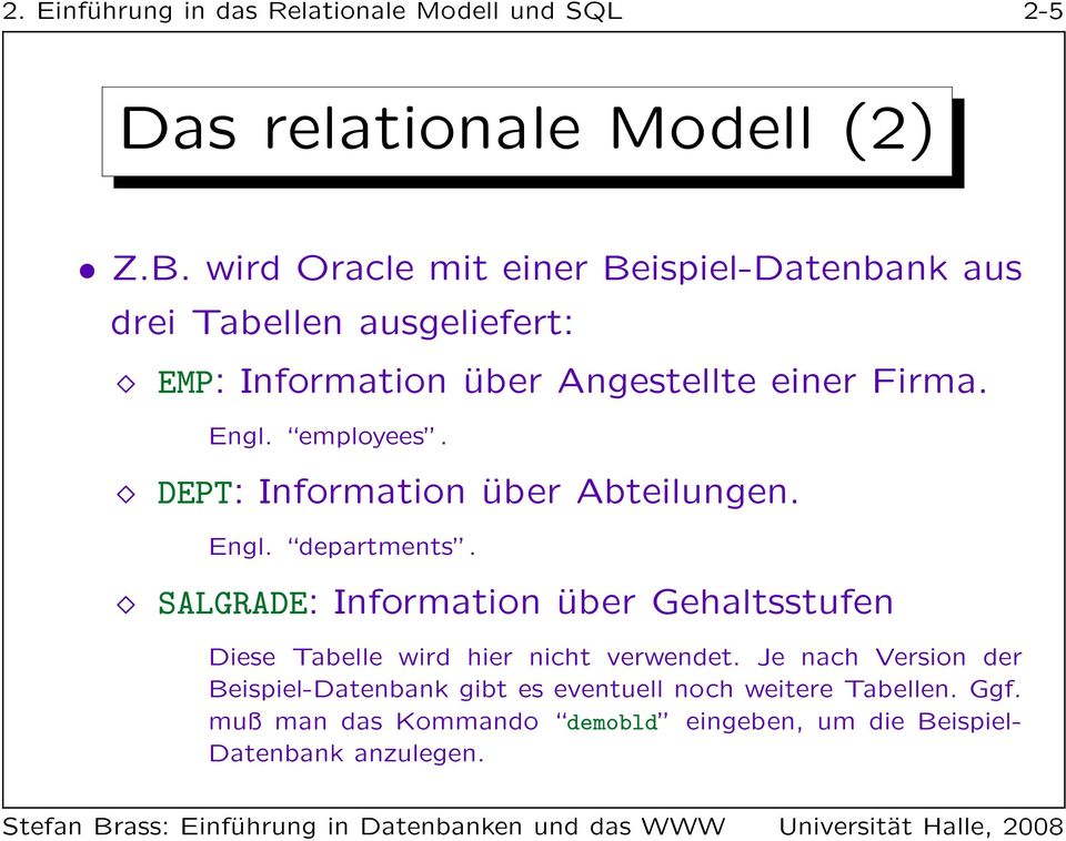 employees. DEPT: Information über Abteilungen. Engl. departments.