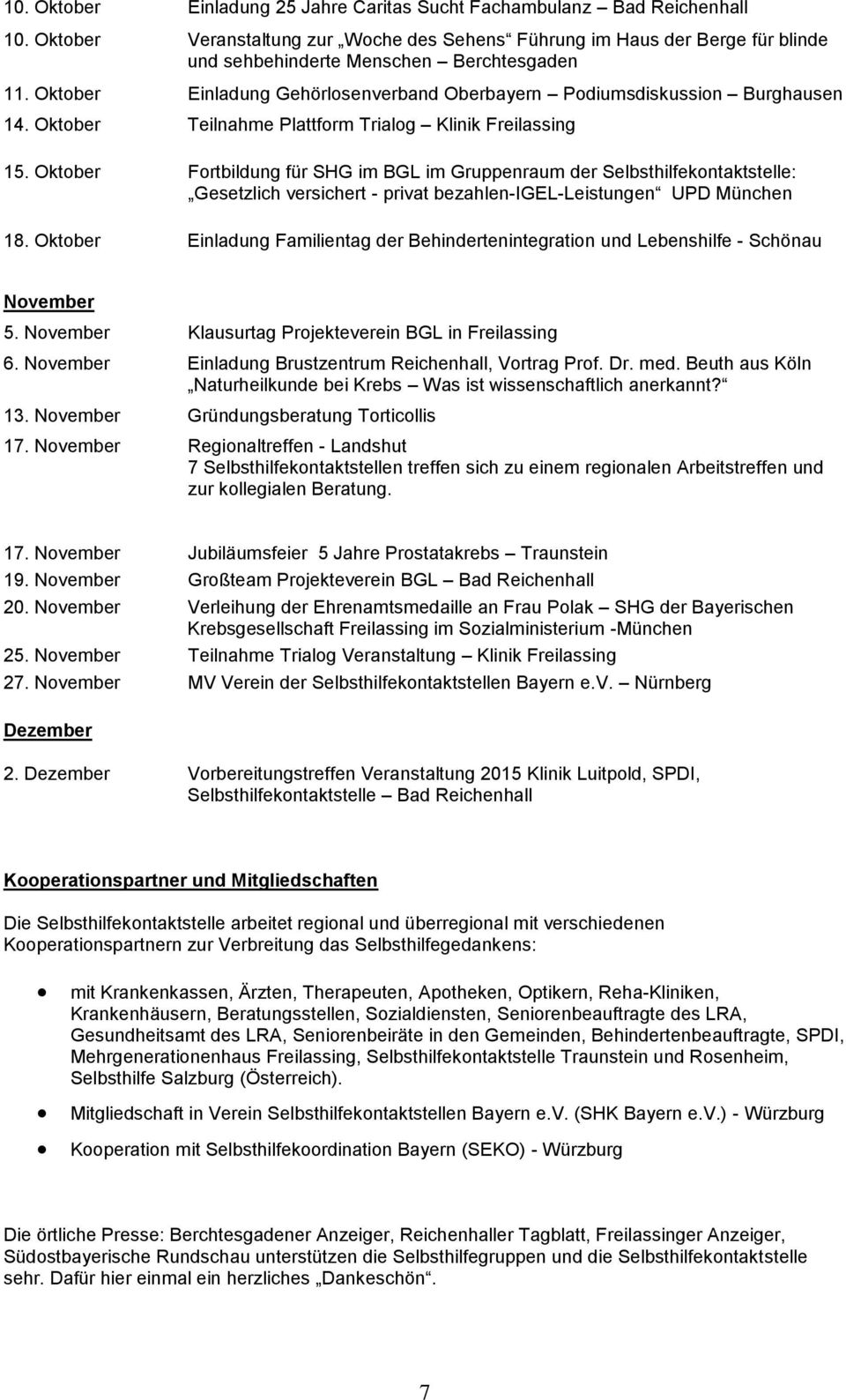 Oktober Einladung Gehörlosenverband Oberbayern Podiumsdiskussion Burghausen 14. Oktober Teilnahme Plattform Trialog Klinik Freilassing 15.