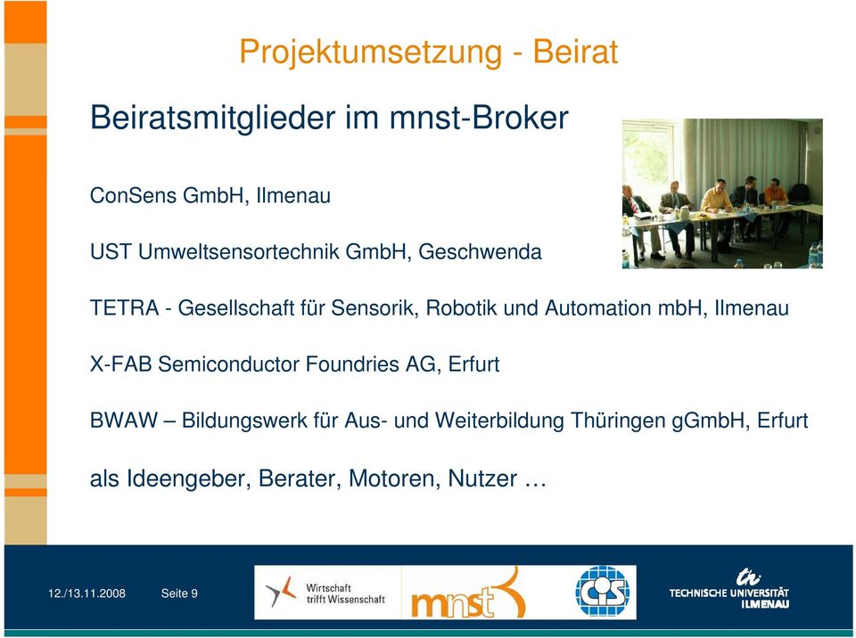 Automation mbh, Ilmenau X-FAB Semiconductor Foundries AG, Erfurt BWAW Bildungswerk für