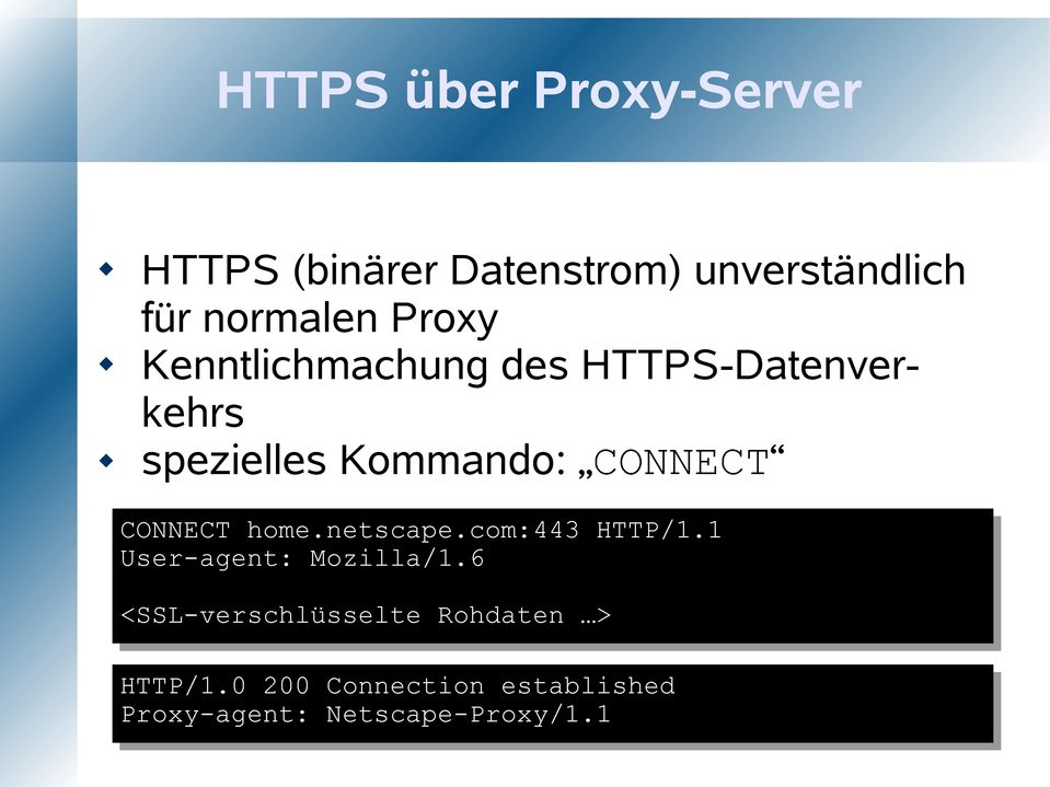CONNECT home.netscape.com:443 HTTP/1.1 User-agent: Mozilla/1.
